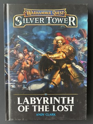 Warhammer Quest - Silver Tower - Labyrinth of The Lost - Andy Clark - Hardcover