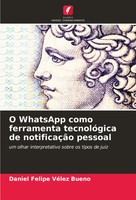 O Whatsapp Como Ferramenta TecnolóGica De NotificaçãO Pessoal Bueno Taschenbuch