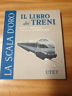 Railway book The Book of Trains News and impressions narrated by A.Jeri UTET