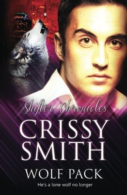 WOLF PACK (SHIFTER CHRONICLES) (VOLUME 5) By Crissy Smith **BRAND NEW**