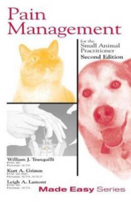Pain Management for the Small Animal Practitioner (Made Easy Series) - GOOD