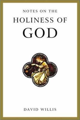 Notes on the Holiness of God - David Willis, 9780802849878, paperback, new