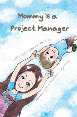 Mommy Is a Project Manager by Mei Yin Lin (English) Hardcover Book