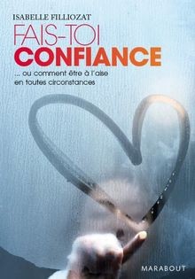 Fais-toi confiance... ou comment être à laise en t... | Buch | Zustand sehr gut