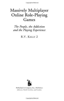 MASSIVELY MULTIPLAYER ONLINE ROLE-PLAYING GAMES: THE By Kelly R 2 **BRAND NEW**