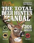 Manual: Total Deer Hunter by Scott Bestul, David Hurteau (Paperback, 2013)
