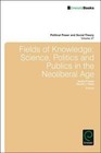 Fields of Knowledge: Science, Politics and Publics in the Neoliberal Age by Emerald Publishing Limited (Hardback, 2014)