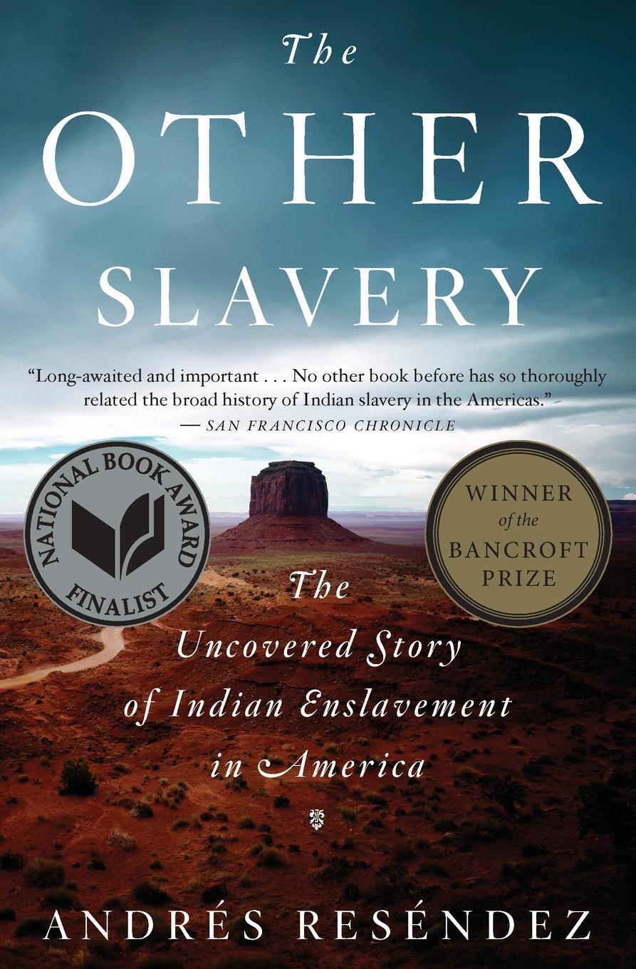 Thumbnail - The Other Slavery Andrés Reséndez