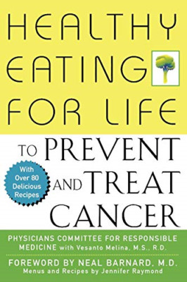 Healthy Eating for Life to Prevent and Treat Cancer (He - Paperback NEW Medicine