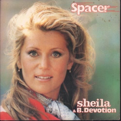 Spacer [Vinyl Single 7&amp;#39;&amp;#39;], Sheila &amp; B. Devotion 6369492425239 | eBay