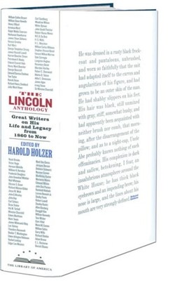 THE LINCOLN ANTHOLOGY: GREAT WRITERS ON HIS LIFE AND By Harold Holzer BRAND NEW