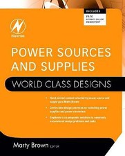 Power Sources and Supplies: World Class Designs Brown Paperback Newnes
