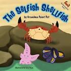 The Selfish Shellfish by Grandma Paint Pot (Paperback, 2014)