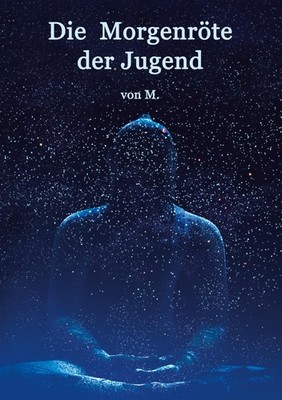 Die Morgenröte der Jugend E. M. M.