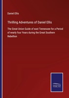 Daniel Ellis | Thrilling Adventures Of Daniel Ellis | Taschenbuch | Englisch