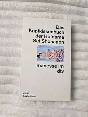 Das Kopfkissenbuch der Hofdame : Buch Sei Shonagon