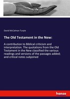 The Old Testament In The New: David Mccalman Turpie