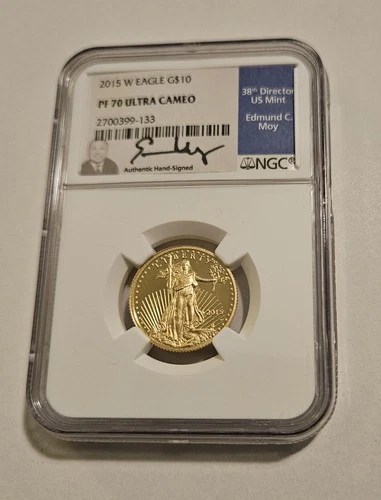 2015 W 1/4 oz Proof Gold American Eagle NGC PF70 Edmund C Moy Signature G$10
