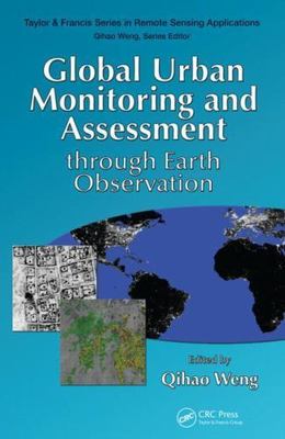 Global Urban Monitoring and Assessment Through Earth Observation, Hardcover b...