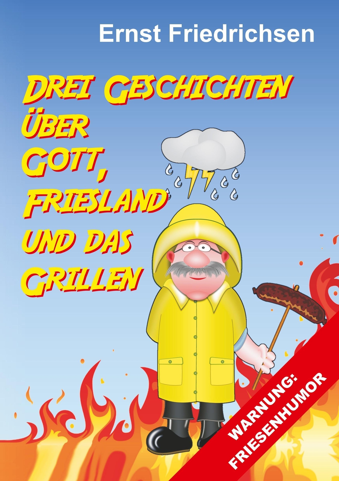 Thumbnail - Drei Geschichten Über Gott, Friesland Und Das Grillen | Buch |
