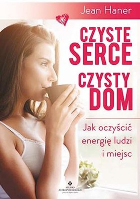 Czyste serce czysty dom JEAN HANER / Studio Astropsychologii