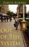 Zorita Koenig | Out Of The System | Taschenbuch | Englisch (2007) | AuthorHouse