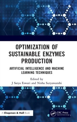 Optimization of Sustainable Enzymes Production by J Satya Eswari HARDBACK