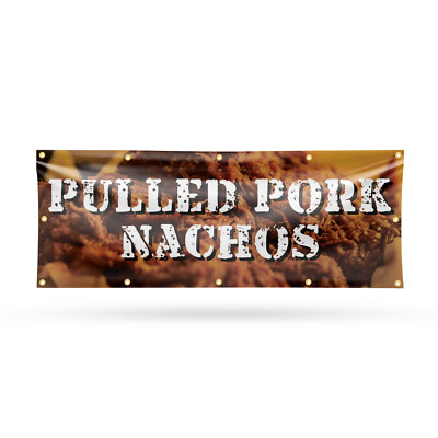 Pulled Pork Nachos Vinyl Banner Sign with Metal Grommets Heavy-Duty