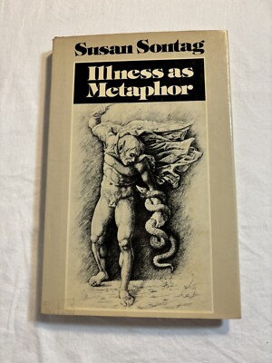 Illness as Metaphor  by Susan Sontag (1978) HC/DJ
