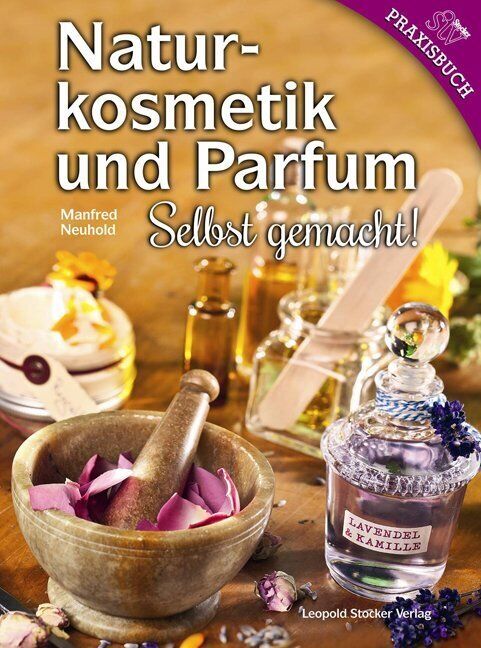 Thumbnail - Naturkosmetik Und Parfum | Manfred Neuhold | 2014 | Deutsch