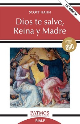 Dios te salve, Reina y Madre: La Madre de Dios en la Palabra de Dios (Spanis...