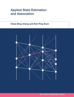 Applied State Estimation and Association (MIT Lincoln Laboratory Series) .. NEW