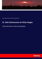 Mary Helen Allies (U. A.) | St. John Damascene On Holy Images | Taschenbuch