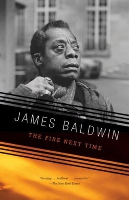 James Baldwin The Fire Next Time
