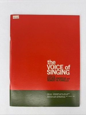 the VOICE of SINGING written by: ESTHER ANDREAS and ROBERT M. FOWELLS