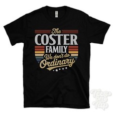THE COSTER FAMILY WE DON'T DO ORDINARY T-SHIRT surname crest clan name dad gift
