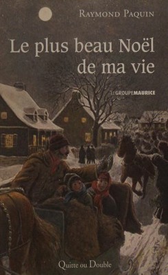 Le plus beau Noel de ma vie Raymond Paquin