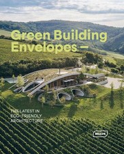 Green Building Envelopes: The Latest in Eco-Friendly Architecture by Sibylle Kra