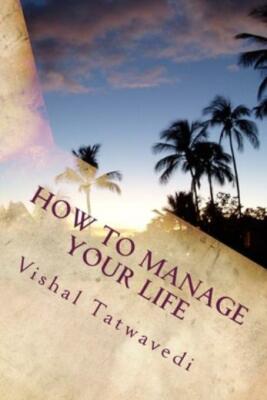 How To Manage Your Life