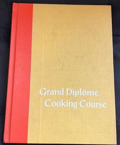 Grand Diplome Cooking Course Volume 1 By Robert B Clark EBay