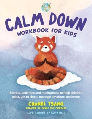 Calm Down Workbook for Kids (Peace Out): Stories, Activities and Meditations