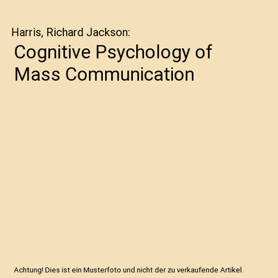Cognitive Psychology of Mass Communication, Harris, Richard Jackson