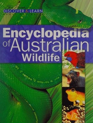 Encyclopedia of Australian Wildlife (Discover & Lean About Australia) by Steve P