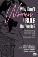 Why Don& 8242;T Women Rule The World?: Understanding Women& 8242;S Civic And...