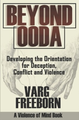 Freeborn - Beyond OODA  Developing the Orientation for Deception Conf - X555z
