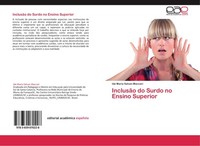 InclusãO Do Surdo No Ensino Superior Ide Maria Salvan Maccari