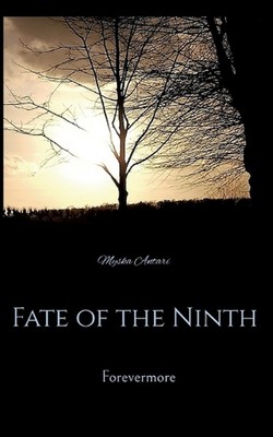 Fate of the Ninth: Forevermore by Myska Antari Paperback Book