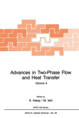 Kaka - Advances in Two-Phase Flow and Heat Transfer - New paperback o - X555z