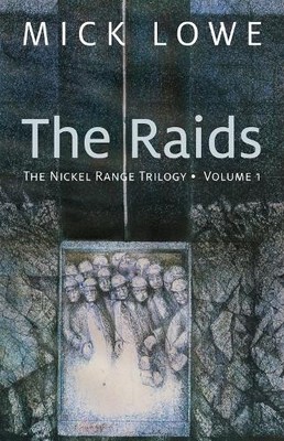 Mick Lowe The Raids (Taschenbuch) Nickel Range Trilogy (US IMPORT)