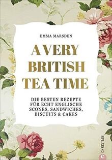 A very British Tea Time - Die besten Rezepte für ec... | Buch | Zustand sehr gut